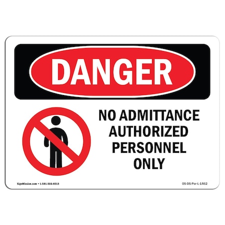 Signmission Safety Sign, OSHA Danger, 12" Height, 18" Width, No Admittance Authorized Personnel Only, Landscape OS-DS-D-1218-L-1462